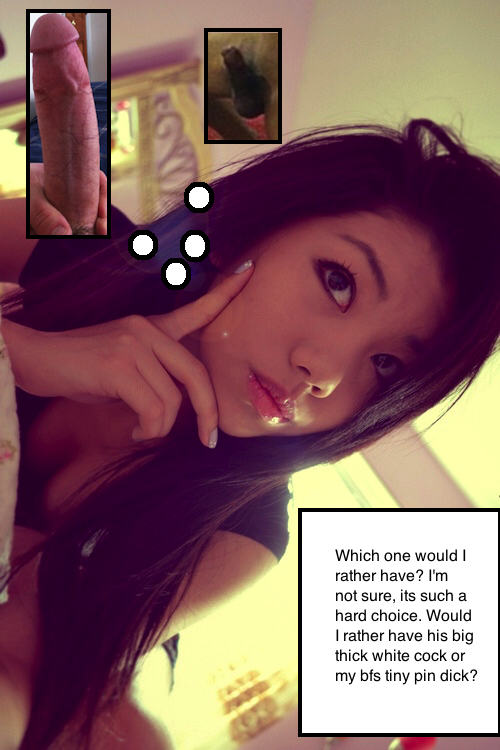 littlegookwhore:seekinganasianlady:raceplayrachel:asianwomenforwhitemen:HMMMM…. such a TOUGH decisio