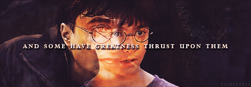 fiendfyred:Be not afraid of greatness…