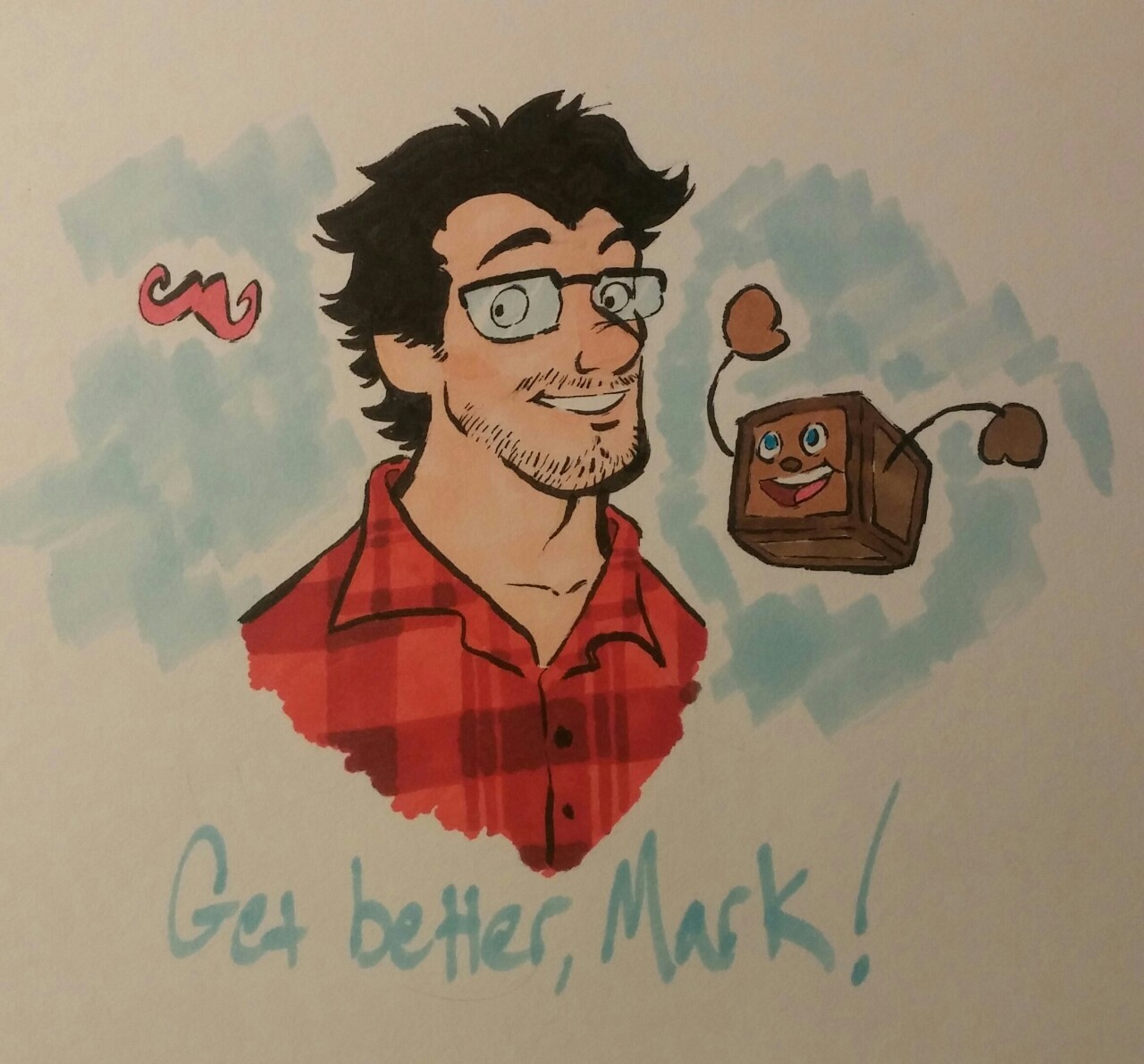 trunko:  One more for Markiplier. If you read this, Mark, get rest and heal up please.