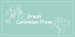 gracekraft:  ✨Time for an updated commissions post✨ I recently had some inqueries regarding my commission rates, so I made this handy little guide with samples.  If you are interested in commissioning me or have any questions, please shoot an e-mail