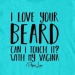 ms-not-mrs-whiskeymaiden:sassysoutherngal74:May i? Best beard conditioner there is!