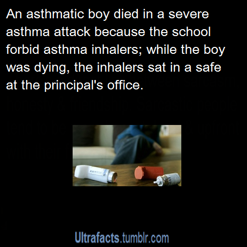 thefrozenrose:
“aspergersissues:
“ultrafacts:
“Source For more facts follow Ultrafacts
”
This is sickening.
”
I went to a school like this when I was in grade six. My inhalers were locked up in the office, and I was having an attack. My memories are...