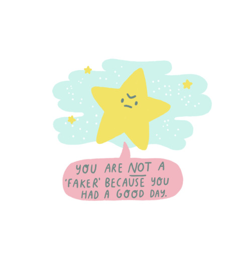 thesadghostclub:LISTEN HERE! Having a ‘good day’ in a sea of bad ones does not make you a faker. You