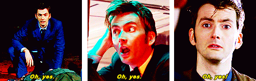 the-other-side-of-the-fangirl:David Tennant saying the majestic line: Oh yes!
