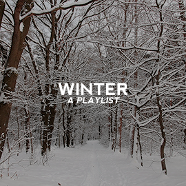 bethcowboy:WINTER ; a soft playlist for cold winter nights