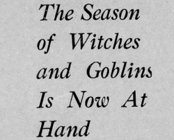 yesterdaysprint:  yougotthatlove:  yesterdaysprint:  Reading Times, Pennsylvania, October 14, 1926  Too early?   Chicago Tribune, Illinois, October 24, 1932: 