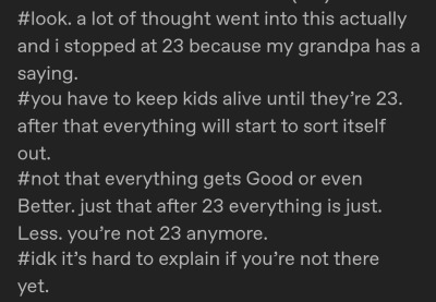 mayfriend:marisatomay:the council has conferred and it has been decided that the most painful ages to happen to a person are 12, 17, 19, and 23op i am holding your grandpa to this