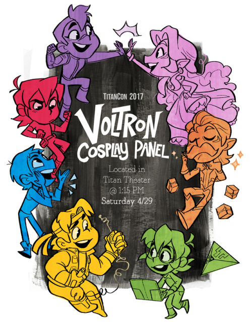 Hey everybody!! &lt;33Just wanted to let you know that there’s a cosplay panel for Voltron