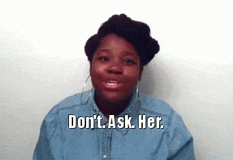 4capproved:  White Guidelines: Black Hair (x)   People only ask those questions just