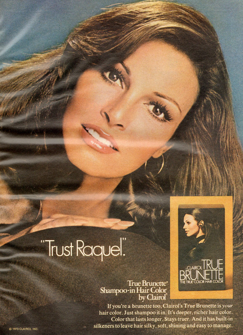 Clairol True Brunette - 1973Raquel Welch
