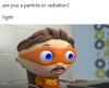 I know, all electromagnetic radiation can also be seen as particles