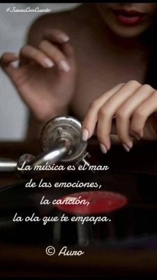 auroratris:La Música es el Mar De las Emociones,La Canción,Es la Ola que te Empapa.©