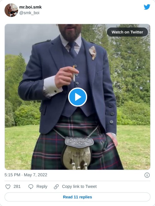 I Never Believe What A Man When You Ask Him What's Under His Kilt.