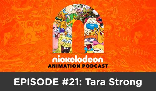 NICK ANIMATION PODCASTEPISODE #21: TARA STRONGTara Strong’s voice is everywhere and we’ve got her in