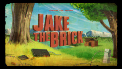 Jake The Brick - Title Card Designed By Derek Hunter Painted By Nick Jennings