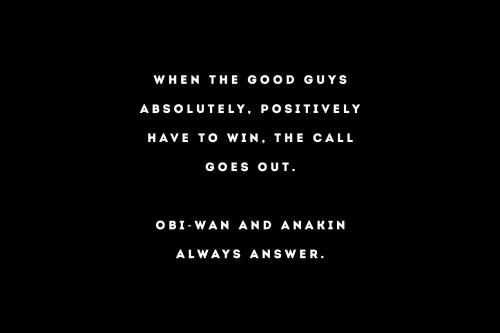 cabeswatre: “Anakin.” Obi-Wan’s voice had gone soft, and his hand was warm on Anak