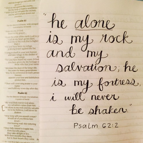 katherinesmclean:Psalm 62:2
