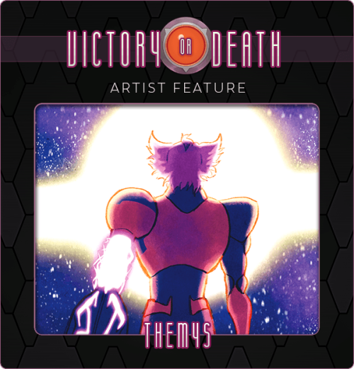 Today’s featured artist is Themys!(https://just-themys-fanarts.tumblr.com)Pre-orders for Victory or 