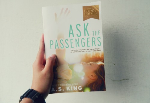 Currently Reading: Ask the Passengers by A.S King