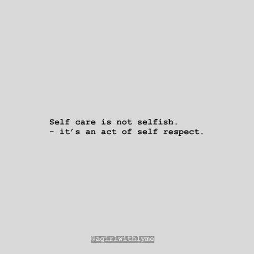 “Self care is not selfish. It’s an act of self respect.” • • Taking this advice and resting tomorrow