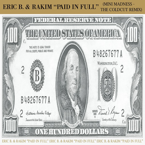 The UK version of Eric B &amp; Rakim’s Paid In Full 7-inch This reissue of