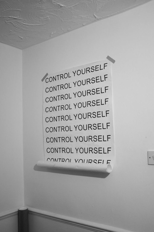 supine-aesthetic:image description: poster reading “control yourself” nine times over