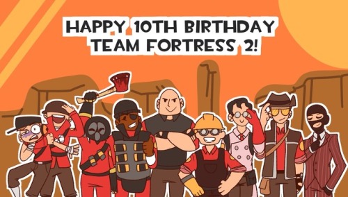 A little something I drew for my just in time for Tf2’s birthday! Tf2 is one of my favorite games ev