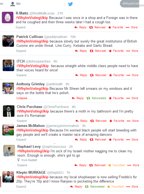 ohtheuniverseisrarelysolazy:  My personal favourites from the #WhyImVotingUkip that Nigel Farage sta