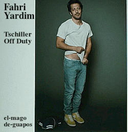 el-mago-de-guapos: Fahri Yardim Tschiller: Off Duty (2016) 