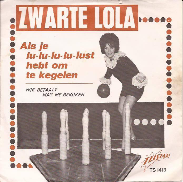 Zwarte Lola (a.k.a. Anny Heuts) - Als je lu-lu-lu-lu-lust hebt om te kegelen