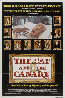 don56:  &ldquo;The Cat and the Canary&rdquo; (1978) &ldquo;The Cat and the Canary&rdquo; (1939)  Potential heirs gather in a forbidding old house. Based on a 1922 play by John Willard. 