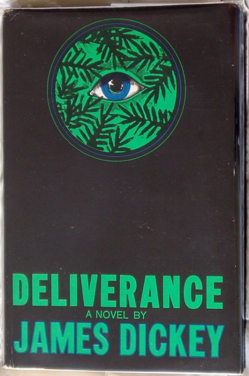 Deliverance. James Dickey. Houghton Mifflin, 1970. First edition. Original dust jacket.Four men on a