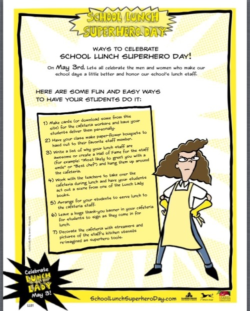 Did you know that today is national School Lunch Superhero Day?  That’s right!  Cafeteria workers se