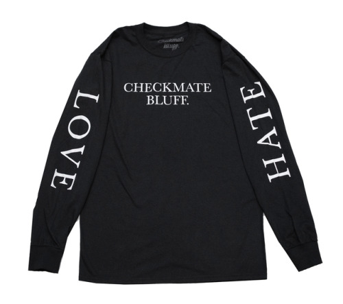 Love Hate LS available now at https://www.checkmatebluff.com/ . . . . . #clothing #fashion #hypebeas