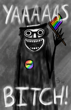 esperaqua:I don’t usually do meme stuff, but I loooove the Gay Babadook! I’ll have a few of these 11x17 prints at my Creepy Kawaii / Star Crossed Studios booth at JAFAX!