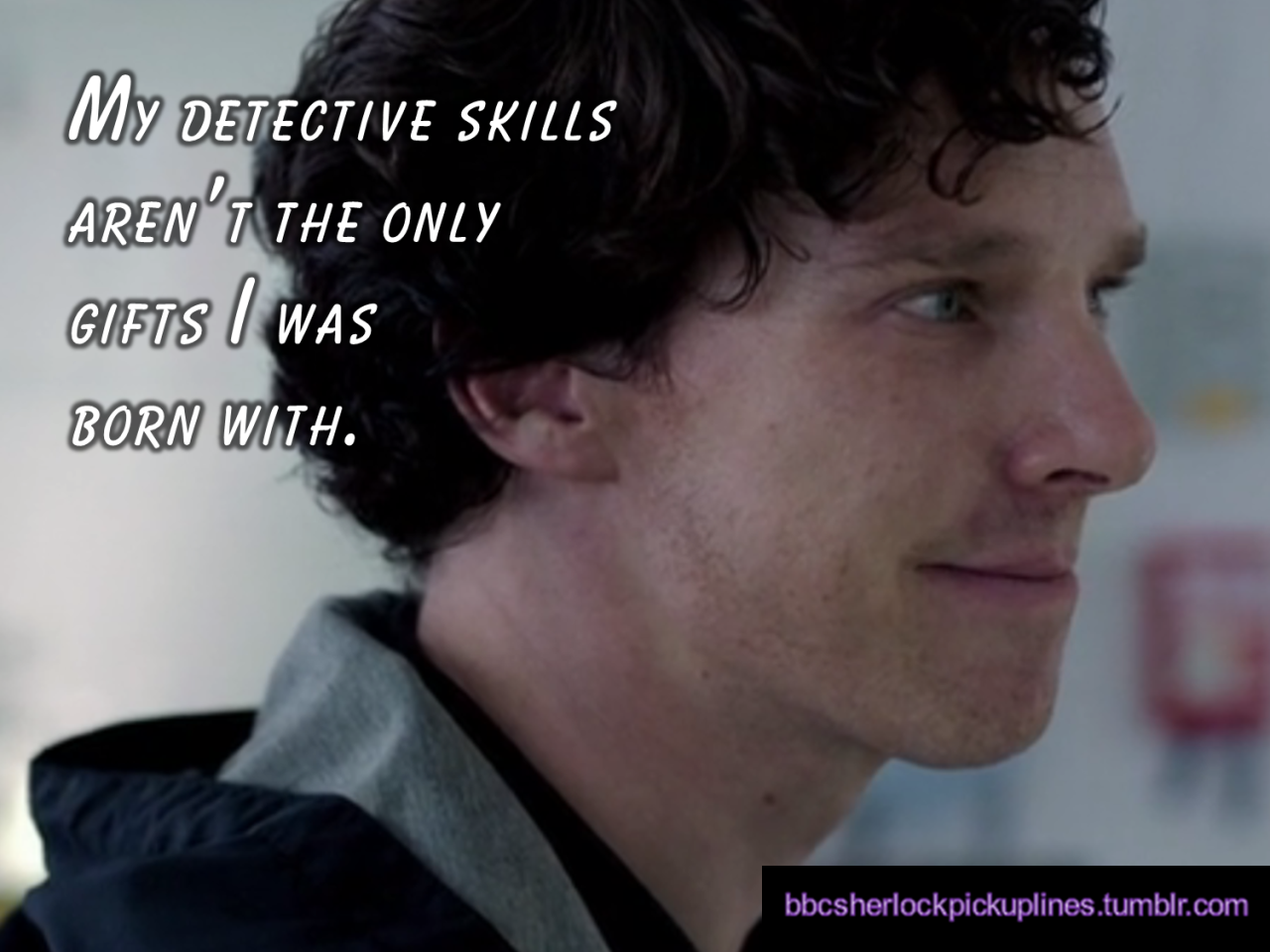 bbcsherlockpickuplines:The best of “Shezza,” from bbcsherlockpickuplines.