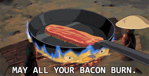 mightymudkip:  May all your bacon burn. I love this movie.
