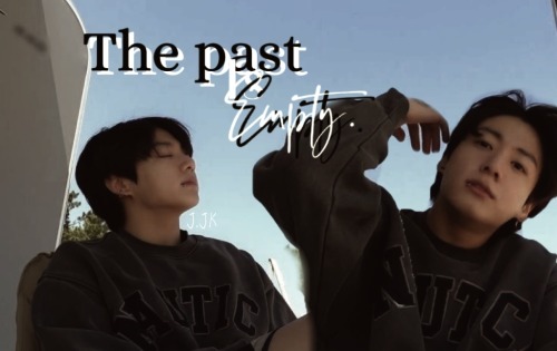 The Past Is Empty - JK - FF - On October Soon
