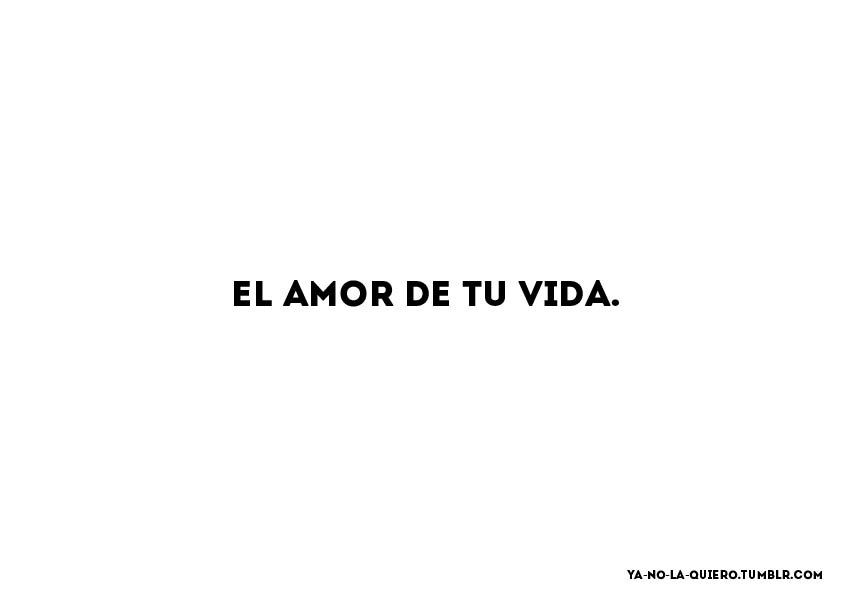 ya-no-la-quiero:Frases y pensamientos 