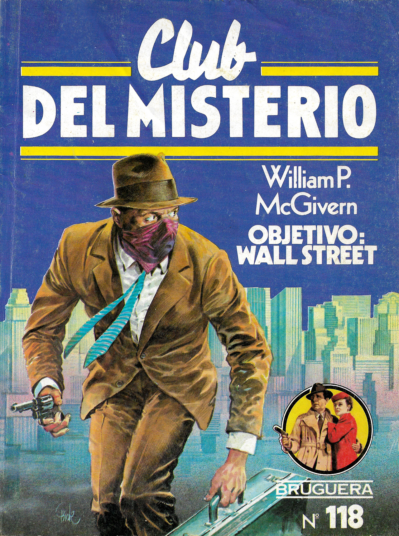 Objetivo: Wall Street (Lie Down, I Want To Talk To You) by William P. McGivern (Club