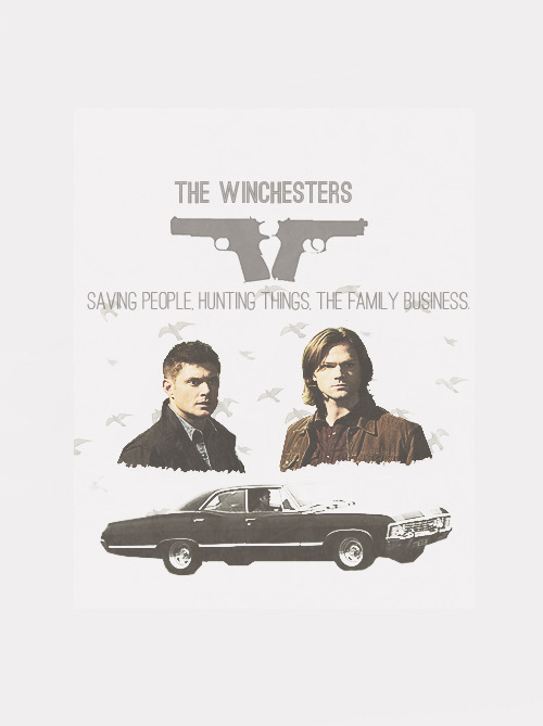 fuxkstark: The Winchesters →  Saving People, Hunting Things, The Family Business.