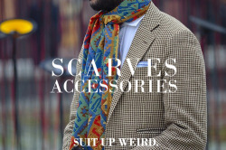 suitupweird:  Inspiration | Scarves Accessories