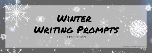 veronicabunchwrites - 100 wintery prompts for all your writing...
