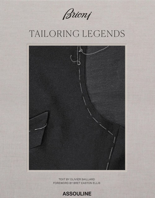 BrioniTailoring LegendsText by Olivier Saillard  Foreword by Bret Easton EllisAssouline, New York 20