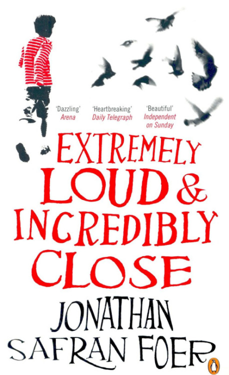 wordsnquotes: theliteraryjournals:BOOK OF THE DAY:Extremely Loud and Incredibly Close by Jonathan Sa