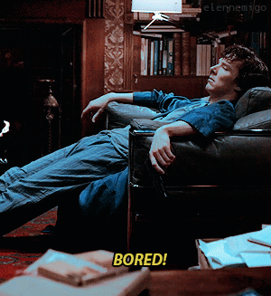 elennemigo:MY GIFTOBER 2019Day 13: Boring. (List from @bluebellofbakerstreet)Sherlock - The Great Ga