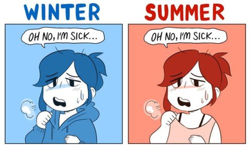 kittycole: pr1nceshawn: Being Sick In The Summer Vs. The Winter. That me both of them