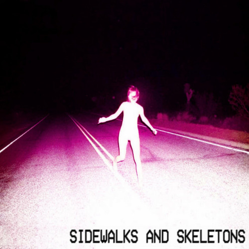 (^^^^^Sidewalks And Skeletons ^^^^^)