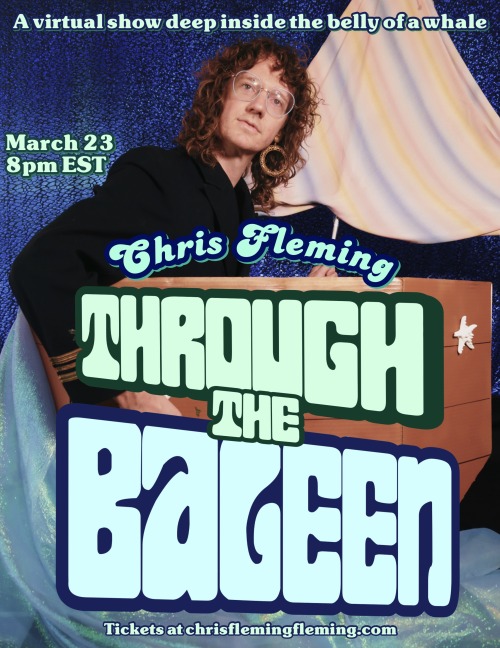 chrisflemingfleming:THROUGH THE BALEEN/A LIVESTREAM FROM THE BELLY OF A WHALE WITH CHRIS FLEMING/tic