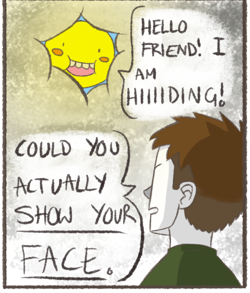 A guest comic from Murphy Parys, documenting more of the sun’s hijinks! The sun is basically o